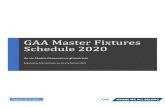 GAA Master Fixtures Schedule 2020 - Cloudinary...All-Ireland Senior Football Preliminary Round (Tier 1) All-Ireland Senior Football R1 (Tier 2) 21 (Sun) Munster Football Final Ulster