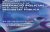 III CONGRÉS IBEROAMERICÀ DE MEDIACIÓ POLICIAL EN EL …congresomediacionpolicial.com/wp-content/uploads/2018/01/... · 2018. 2. 18. · -4-JUSTIFICACIÓ El III Congrés Iberoamericà