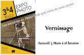 Vernissage - WordPress.com · EXPO O Samedi 3 de 14h à 18h Dimanche 4 de 10h à 18h Complexe sportif «Le Pré aux Oies» 11-13 rue des Saulzais 44470 Mauves sur Loire 3 Photo Club