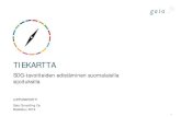 TIEKARTTA - mmm.fi · Suomessa on jo rahoitusekosysteemi, joka tukee kehitysmaissa ja kehittyvissä maissa tapahtuvaa kestävää yritystoimintaa. Investointitarpeiden näkökulmasta