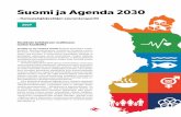 Suomi ja Agenda 2030 · 2017. 7. 10. · Suomen kehityspolitiikka. Yksi maailma, yhteinen tulevaisuus – kohti kestävää kehitystä. Valtioneuvoston selonteko 4.2.2016, s. 13.