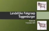 Landelijke Fokgroep Toggenburger · 2019. 11. 9. · Landelijke Fokgroep Toggenburger GD Scrapie-genotypering: Op zeer korte termijn is het mogelijk om naast het koppenonderzoek ook