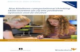 Hoe kinderen computational thinking skills inzetten als zij een … · 2017. 10. 16. · het ontwerpen van systemen en het begrijpen van menselijk gedrag met gebruikmaking van concepten