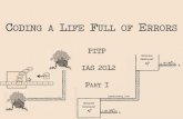CODING A LIFE FULL OF ERRORStlusty/talks/PITP2012.pdf · • Coding machinery affects organism's fitness. S ... and in reality (?) Self-printing? Outline: molecular codes and errors