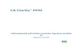 CA Clarity™ PPM Clarity PPM 13 3 00 On... · CA Clarity™ PPM. Tato dokumentace, která zahrnuje integrované systémy nápovědy a elektronicky distribuované materiály (společně
