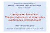 L’intégration financière : Théorie, évidences, et leçons des … · L’intégration financière : Théorie, évidences, et leçons des expériences internationales Pierre-Richard