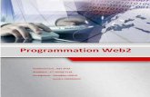Programmation Web2 · 2 Le JavaScript est un langage de script incorporé dans un document HTML. Il est utilisé pour améliorer la présentation et l'interactivité des pages Web