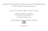 Estudo Comparativo de Algoritmos de Escalonamento para ...alvaroma/pdf/erad11_slides.pdf · para Grades Computacionais Alvaro Henry Mamani Aliaga e Alfredo Goldman Instituto de Matem
