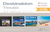 Vendée - Tourisme · Vendée » sous l’égide du Pôle Tourisme de Vendée Expansion. Rompue aux concepts éditoriaux innovants et aux stratégies de relations médias efficaces,