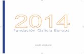 Fundación Galicia Europa · 2017. 1. 26. · Reunións de alto nivel entre Galicia e Bruxelas O presidente da Xunta de Galicia, a presidenta do Parlamento de Galicia, tres conselleiros