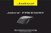 Jabra FREEWAY/media/Product Documentation... · Bluetooth®-enheter . Välj Jabra FREEWAY . 4 När hopparningen är klar hörs meddelandet ”Connected” . Du är nu redo att börja