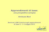 una prospettiva europea Amilcare Bori - WordPress.com · •OCSE • Programme for International Student Assessment (PISA) • De.Se. Co. (Describing and Selecting Competencies) 1997-2003