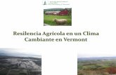 Resilencia Agrícola en un Clima Cambiante en Vermontagroecologia2014.asdenic.org/pdf/ppt9.pdf · 2014. 9. 5. · Agroecology & Rural Livelihoods Group (ARLG) Resilencia Agrícola