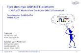 Tjek den nye ASP.NET-platform - Captatorcaptator.dk/downloads/TjekDenNyeASP.NETPlatform.pdf · marts 2010 ASP.NET MVC Framework 2.0 1 Tjek den nye ASP.NET-platform-ASP.NET Model View