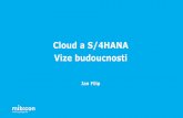 Cloud a S/4HANA Vize budoucnosti · Další kroky s využitímSCP by MIBCON 14 Fiori aplikace pro B2X –nový front-end, mobilní zařízení, využití workflow, integrace SAP HANA