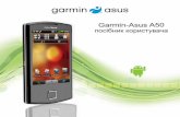 Garmin-Asus A50 посібник користувачаdlcdnet.asus.com/pub/ASUS/Mobile_Phone/A50/A50_Eclair_OM_UKR… · Вступ Посібник користувача Garmin-Asus
