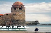 Mini Guide - Grand Hôtel du Golfegrandhoteldugolfe.com/wp-content/uploads/2017/05/Mini-Guide.pdf · L’anse de Paulilles : Nichée entre le Cap Béar et le Cap de ... sentier sous-marin