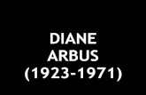 DIANE ARBUS (1923-1971) - Verona Fotografia · 2020. 3. 17. · Diane Arbus, Mexican dwarf in his hotel room, 1970 •Attrazione dell’artista verso il soggetto. •Rappresenta il