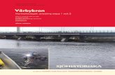 Vårbybron - Vrak – Museum of Wrecks€¦ · Orsak till utredningen: Projektering av ny bro Uppdragsgivare: Trafikverket Undersökningstyp: Marinarkeologisk utredning Undersökningstid: