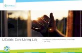 LiCalab - CrossCare · Living & Care Lab LiCalab: Care Living Lab ingrid ... Missie LiCaLab ondersteunt bedrijven en organisaties die een nieuw product of een nieuwe service willen