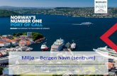 Miljø Bergen havn (sentrum) · 2016. 10. 27. · Miljø –Bergen havn (sentrum) Møte i Klimarådet Hordaland 23/5-2016 Even Husby, ... – Port of Oslo – Port of Stockholm –