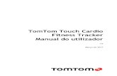 TomTom Touch Cardio Fitness Tracker - cache.tradeinn.com€¦ · TomTom Touch Cardio Fitness Tracker Manual do utilizador 1.0 Março de 2017 . 2 Conteúdo Bem-vindo 4 O seu monitor