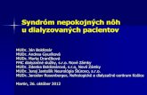 Syndróm nepokojných nôh u dialyzovaných pacientov...G 25.8 - Iné extrapyramidové ochorenia ( MKCH) Primárne - idiopatické –rodinný výskyt asi v 50% prípadov –predpokladaná