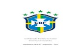 Confederação Brasileira de Futebol Diretoria de Competições...Confederação Brasileira de Futebol (CBF) no exercício da autonomia constitucional desportiva para concretizar os