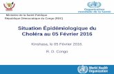 Situation Épidémiologique du Choléra au 05 Février 2016...Cas de choléra par semaine dans les provinces affectées, 2015-2016 Le Sud-Kivu est la province qui notifie le plus au