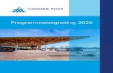 Programmabegroting 2020 - Assen...Programmabegroting 2020 gemeente Assen pagina 5 van 237 1 Inleiding In de tweede begroting die wij in deze bestuursperiode presenteren, stellen we