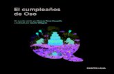 El cumpleaños de Oso · El cumpleaños de Oso Un cuento escrito por Vanesa Pérez-Sauquillo e ilustrado por Jazmín Villagrán