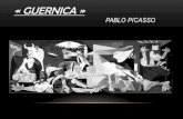 « Guernica » Pablo Picasso · 2016. 3. 16. · PRÉSENTATION DE L’°UVRE • Titre: « Guernica » • Date:1937 • Méthode: huile sur toile • Genre: historique et engagé