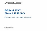 Mini PC Seri PB50 - dlcdnets.asus.com · mengoperasikan sistem. • Jangan gunakan produk ini di dekat air atau sumber panas. • Letakkan pada permukaan yang stabil. • Celah pada