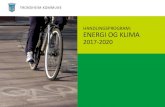 Handlingsprogram klima og energi 2017-2020 Trondheim kommune · for klima og energieffektiv teknologiutvikling og nye løsninger. Byrom skal stilles til disposisjon for uttesting