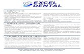 DO NOT SMOKE - Our EXCEL DENTAL dental post op instructions.pdf · Brush teeth gently to help remove plaque that has started to form. We suggest using fluoridated, tartar control