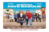 PAYS BASQUE - Paradis Films – Productionparadisfilms.com/downloads/mpb_dp_web_down.pdf · ENTRETIEN AVEC LUDOVIC BERNARD RÉALISATEUR Mission Pays Basque est votre 2e film, il sort