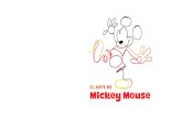 Mickey Mouse - PlanetadeLibros · 2018. 10. 22. · Mickey Mouse M ickey M ouse «Espero que nunca perdamos de vista una cosa: que todo empezó con un ratón.» LexicoTecnia Javier