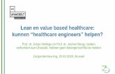 Lean en value based healthcare: kunnen healthcare engineers ......Een nieuwe masteropleiding Een master in proces –en systeem innovatie in de gezondheidszorg is iemand die inspiratie