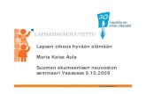 Lapsen oikeus hyvään elämään Maria Kaisa Aula Suomen ... · Lapsen oikeudet kirkossa? ltuki lapsen oikeuksia kunnioittavalle kotikasvatukselle ja hyvälle suhteelle vanhempiin