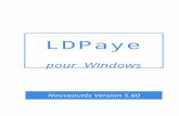 LDPaye - LD Systeme€¦  · Web viewMémorisation de la valeur des champs de saisie. 7. Export des états vers Excel. 7. Editeur d’états et requêtes. 8. Présentation. 8. Installation