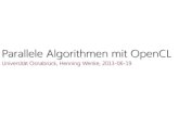 Parallele Algorithmen mit OpenCLpa/... · Parallele Algorithmen mit OpenCL Universität Osnabrück, Henning Wenke, 2013-06-19 . Kapitel Sortieren +GPU Gems 2 & 3 +Comparison-Based