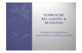 Pubbliche relazioni & Business - UNIMCeconomiaediritto.unimc.it/it/ricerca/conferenze/del-dipartimento/ann… · Le Pubbliche relazioni sono le attività necessarie a creare, sviluppare