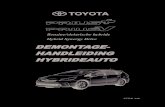 DEMONTAGE- HANDLEIDING HYBRIDEAUTO - Toyota +_NL.pdf · De PRIUS WAGON/PRIUS v ziet eruit als een conventionele 5-deurs stationcar. De afbeeldingen die volgen van de buitenzijde van