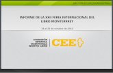 INFORME DE LA XXII FERIA INTERNACIONAL DEL LIBRO ......Justificación • La Comisión Estatal Electoral, desde 1998, participa en la Feria Internacional del Libro Monterrey. Si bien