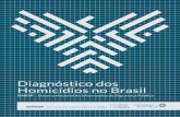 Diagnóstico dos Homicídios no Brasil · 2019. 1. 28. · 1.1 Fatores transversais 15 1.2 Gangues e drogas 17 1.3 Violência patrimonial 20 1.4 Violência interpessoal 20 1.5 Violência