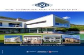 VENTANAS DE PVC PERFILES PARA VENTANAS Y ...de calidad, con más de cincuenta años de experiencia en la fabricación de productos de PVC. Además, Además, DVP fabrica una amplia