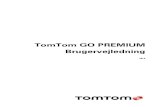 TomTom GO PREMIUMdownload.tomtom.com/open/manuals/TomTom_GO_PREMIUM/...Her er nogle af funktionerne i din TomTom GO PREMIUM og TomTom GO PREMIUM X samt genveje til flere oplysninger.