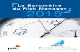 Le Baromètre du Risk Manager 2015 - PwC...6 - Le Baromètre du Risk Manager La 4e édition de ce Baromètre a pour vocation de mesurer les évolutions dans la durée, du positionnement