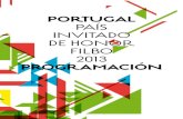 PORTUGAL PAÍS INVITADO DE HONOR FILBO 2013 … · Invitado de Honor en la Feria Internacional del Libro de Bogotá, siguiendo la invitación de Su Excelencia, el Presidente Juan