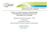 Como e onde buscar informação e evidência científica para ...eventos.bvsalud.org/agendas/piripiri/public/documents/como_onde_… · baseada em evidências. 2ª. Ed.- Porto Alegre